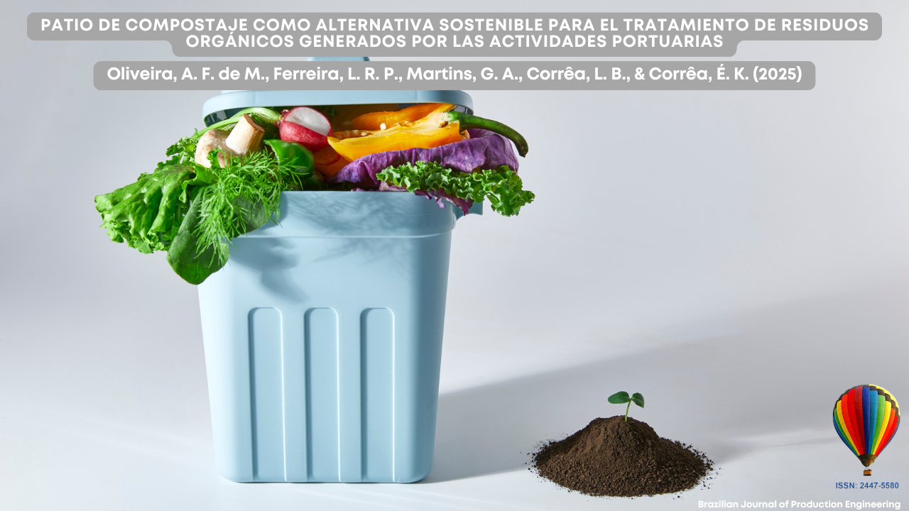 "Resumen gráfico del artículo titulado Patio de Compostaje como Alternativa Sostenible para el Tratamiento de Residuos Orgánicos Generados por las Actividades Portuarias. La imagen muestra un contenedor de compostaje azul lleno de restos de vegetales como lechuga, rábano, zanahoria y repollo, al lado de un pequeño montículo de tierra de compost oscuro con un brote verde. En la esquina inferior derecha aparece el logotipo del globo aerostático multicolor de la Revista Brasileña de Ingeniería de Producción, con el ISSN 2447-5580."