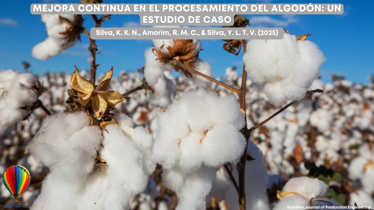 Imagen que muestra un primer plano de un campo de algodón con varias cápsulas blancas listas para la cosecha bajo un cielo azul despejado. El título en la imagen dice “Mejora continua en el procesamiento del algodón: un estudio de caso”, junto con los nombres de los autores y el logotipo de la Brazilian Journal of Production Engineering.