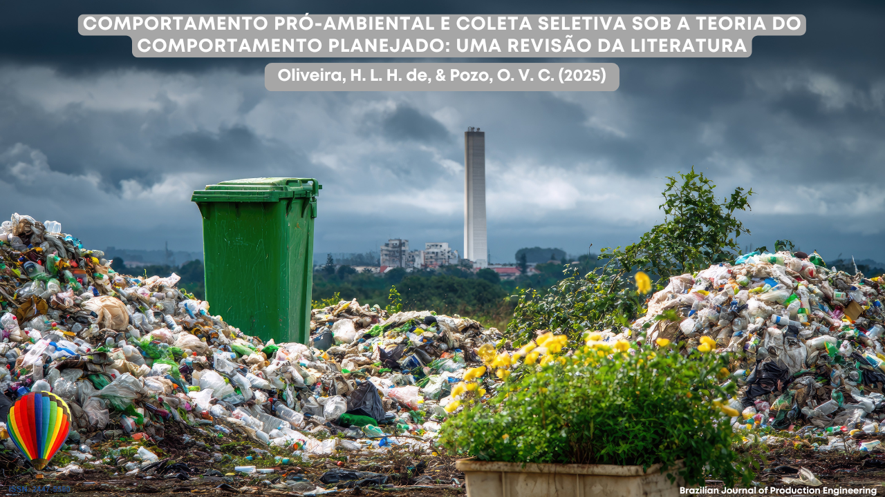 “Imagem de uma grande lixeira verde posicionada entre montes de resíduos plásticos em um terreno a céu aberto. Ao fundo, vê-se uma cidade distante e uma torre vertical sob um céu nublado. Flores amarelas aparecem no canto direito e um balão colorido surge no canto inferior esquerdo. Na parte superior, há o título do artigo sobre comportamento pró-ambiental e coleta seletiva. No canto inferior direito, aparece o nome da revista Brazilian Journal of Production Engineering.”